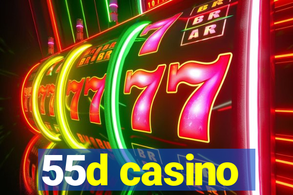 55d casino